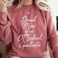 Proud Mom OT School Graduate Graduation Tee Comfort Colors Sweatshirt Crimson