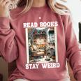 Read Books Stay Weird Book Lover Introvert Book Comfort Colors Sweatshirt Crimson Read Books Stay Weird Book Lover Introvert Book Comfort Colors Sweatshirt Crimson