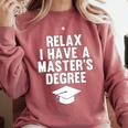 Relax I Have a Master's Degree Graduation Comfort Colors Sweatshirt Crimson