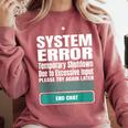 Sarcastic Apparel For Antisocial Introverts System Error Comfort Colors Sweatshirt Crimson Sarcastic Apparel For Antisocial Introverts System Error Comfort Colors Sweatshirt Crimson