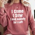 I Came I Saw I Had Anxiety So I Left Introvert Humor Comfort Colors Sweatshirt Crimson I Came I Saw I Had Anxiety So I Left Introvert Humor Comfort Colors Sweatshirt Crimson