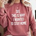 See This Is Why I Wanted To Stay Home Introvert Quote Comfort Colors Sweatshirt Crimson See This Is Why I Wanted To Stay Home Introvert Quote Comfort Colors Sweatshirt Crimson