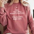 See This Is Why I Wanted To Stay Home Introvert Quote Comfort Colors Sweatshirt Crimson See This Is Why I Wanted To Stay Home Introvert Quote Comfort Colors Sweatshirt Crimson