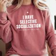 Selective Socialization For Introverts And Shy People Comfort Colors Sweatshirt Crimson Selective Socialization For Introverts And Shy People Comfort Colors Sweatshirt Crimson