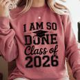 I Am So Done Class Of 2026 Graduation School Graduate Comfort Colors Sweatshirt Crimson
