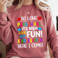 So Long Preschool Kindergarten Here I Come Graduation Comfort Colors Sweatshirt Crimson