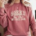 Sorry For What My Face Said Sarcastic Introvert Humor Comfort Colors Sweatshirt Crimson