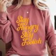 Stay Hungry Stay Foolish Shirt Motivational Graduation Tee Comfort Colors Sweatshirt Crimson