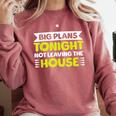 Staying Alone Big Plans Tonight Ideal For Introverts Comfort Colors Sweatshirt Crimson