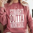 Straight Outta Nursing School Great Graduation Shirt Comfort Colors Sweatshirt Crimson
