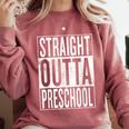 Straight Outta Preschool Pre-School Graduation Cool Comfort Colors Sweatshirt Crimson