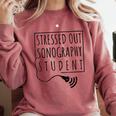 Stressed Sonography Student Ultrasound Tech Graduation Comfort Colors Sweatshirt Crimson