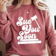 Sue You Soon Law Student School Graduation Comfort Colors Sweatshirt Crimson