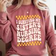 i Survived My Sisters Nursing Degree School Graduation Party Comfort Colors Sweatshirt Crimson