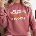 Im Only Talking To My Cat Today Cat Owner Introvert Comfort Colors Sweatshirt Crimson