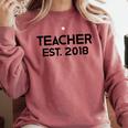 Teacher Graduation Teacher Est 2018 Tee Him Her Comfort Colors Sweatshirt Crimson
