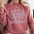 University Of Im Done Retirement Graduation 2026 Premium Tri-Blend Comfort Colors Sweatshirt Crimson