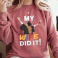 My Wife Did It Graduation Congratulation Graduate You Did It Comfort Colors Sweatshirt Crimson