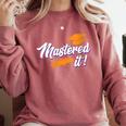 Women's Master Graduation 2026 Mastered It Master's Degree Comfort Colors Sweatshirt Crimson