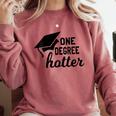Women's One Degree Hotter College Masters PhD Graduation Party Comfort Colors Sweatshirt Crimson