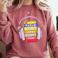 Audiobooks Are Books Too – Bookworm Nerd Reading Geek Comfort Colors Sweatshirt Orchid