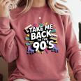 Take Me Back To The 90s Retro Nostalgia Comfort Colors Sweatshirt Orchid Take Me Back To The 90s Retro Nostalgia Comfort Colors Sweatshirt Orchid