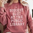 Biggest Slut At The Public Library Sarcastic Book Pun Comfort Colors Sweatshirt Orchid