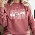 Book Fair Vibes Reader Nostalgia Comfort Colors Sweatshirt Orchid