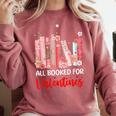 All Booked For Valentine Book Lovers Women Girl Teacher Comfort Colors Sweatshirt Orchid