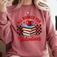 All Booked For Valentines Book Lovers Teacher Student Comfort Colors Sweatshirt Orchid All Booked For Valentines Book Lovers Teacher Student Comfort Colors Sweatshirt Orchid