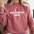 Bookish Quote Reading Lover I Love Fictional Men Comfort Colors Sweatshirt Orchid