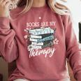 Books Are My Therapy Summer Reading Book Lovers Comfort Colors Sweatshirt Orchid Books Are My Therapy Summer Reading Book Lovers Comfort Colors Sweatshirt Orchid