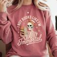 I Buy Books Like I'm Immortal Reading Book Lover Skeleton Comfort Colors Sweatshirt Orchid