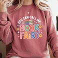 You Can Call Me Book Fairy Reading Magical Hobby Comfort Colors Sweatshirt Orchid