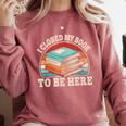 I Closed My Book To Be Here Reading Retro Bookworm Men Women Comfort Colors Sweatshirt Orchid