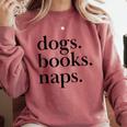 Dogs Books Naps Lovers Comfort Colors Sweatshirt Orchid