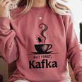 But First Kafka Coffee For Literature & Book Lovers Comfort Colors Sweatshirt Orchid