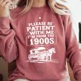 Funny Fathers Day Please Be Patient I'm From The 1900s Comfort Colors Sweatshirt Orchid