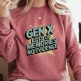 Gen X Lots Of Memories No Evidence Nostalgia Throwback Quote Premium Tri-Blend Comfort Colors Sweatshirt Orchid