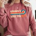Groovy Like The 60s Aesthetic Nostalgia 1960's Retro Comfort Colors Sweatshirt Orchid Groovy Like The 60s Aesthetic Nostalgia 1960's Retro Comfort Colors Sweatshirt Orchid