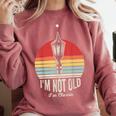 I'm Not Old I'm Classic Retro Nostalgia Comfort Colors Sweatshirt Orchid I'm Not Old I'm Classic Retro Nostalgia Comfort Colors Sweatshirt Orchid