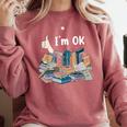 I'm OK Books Pile Books Stack Bibliophile Bookisk Comfort Colors Sweatshirt Orchid