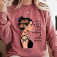Just a Girl Who Has Tattoos And Love Books Tattooed Inked Comfort Colors Sweatshirt Orchid Just a Girl Who Has Tattoos And Love Books Tattooed Inked Comfort Colors Sweatshirt Orchid