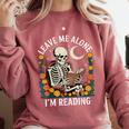 Leave Me Alone Skeleton Reading Book Floral Moon Librarian Comfort Colors Sweatshirt Orchid Leave Me Alone Skeleton Reading Book Floral Moon Librarian Comfort Colors Sweatshirt Orchid