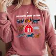 Life Is Better Around The Farm Nostalgia Trendy Comfort Colors Sweatshirt Orchid