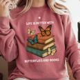 Life Is Better With Butterflies And Books Cute Butterfly Comfort Colors Sweatshirt Orchid