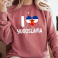 I Love Yugoslavia Proud Yugoslav Nostalgia Saying Comfort Colors Sweatshirt Orchid