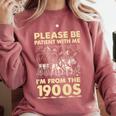 Men Women Please Be Patient With Me I'm From The 1900s Premium Comfort Colors Sweatshirt Orchid