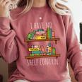 I Have NO Shelf Control Book Lover Comfort Colors Sweatshirt Orchid
