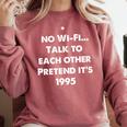 No WiFi Talk To Each Other – Retro 90s Nostalgia Comfort Colors Sweatshirt Orchid